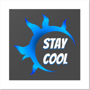 Stay cool Posters and Art